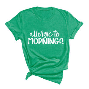 Allergic to Mornings T-Shirt