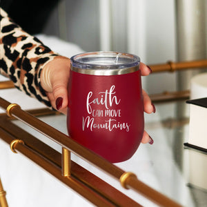 Faith Can Move Mountains Garnet 12oz. Insulated Tumbler