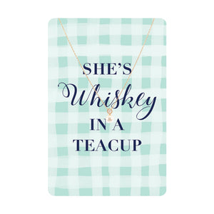 Whiskey in a Teacup Keepsake Necklace Card